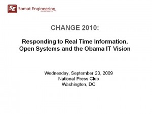 Somat Engineering (8A)  CHANGE 2010: Responding to Real Time Information, Open Systems and the Obama IT Vision
