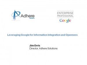 Adhere Solutions, Leveraging Google for Information Integration and Openness