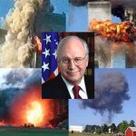 9/11 Time to Indict Dick Cheney